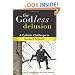 The Godless Delusion: A Catholic Challenge to Modern Atheism
