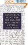 Manuscript, Print, and the English Renaissance Lyric
