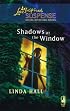 Shadows at the Window (Shadows Series #2) (Steeple Hill Love Inspired Suspense #107)