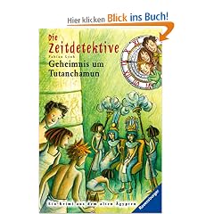 Geheimnis um Tutanchamun (Zeitdetektive, Band 5): Ein Krimi aus dem altem �gypten