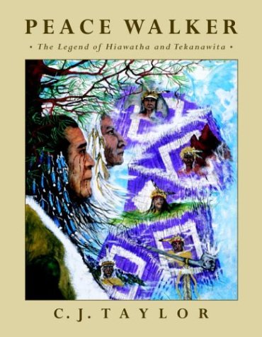Peace Walker: The Legend of Hiawatha and Tekanawita