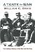 A
Taste
for
War:
The
Culinary
History
of
the
Blue
and
the
Gray