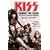 KISS: Behind the Mask - Official Authorized Biogrphy
