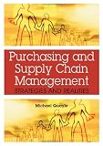 Purchasing and Supply Chain Management: Strategies and Realities Purchasing and Supply Chain Management: Strategies and Realities
