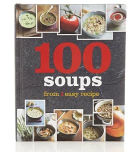 100 Soups From 1 Easy Recipe Book