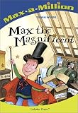 Max The Magnificent