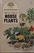 Search : House in Bloom complete guide to house plants