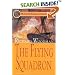 The Flying Squadron (Mariner's Library Fiction Classics) (Mariner's Library Fiction Classics)