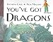 You've Got Dragons