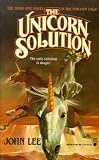 The Unicorn Solution (Unicorn) John Lee