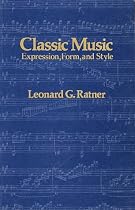 Classic Music: Expression, Form and Style