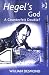 Book Hegel's God: A Counterfeit Double? (Ashgate Studies in the History of Philosophical Theology)