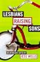 Lesbians Raising Sons