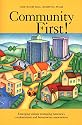 Community First!: Emerging Visions Reshaping America's Condominium and Homeowner Association