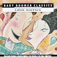 Love Sixties: Baby Boomer Classics
