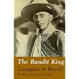 The Bandit King: Lampiao of Brazil by Billy Jaynes Chandler
