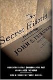 The Secret Histories: Hidden Truths That Challenged the Past and Changed the World