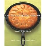 The Cast Iron Skillet Cookbook: Recipes for the Best Pan in Your Kitchen