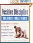 Positive Discipline: The First Three Years-Laying the Foundation for Raising a Capable, Confident Child