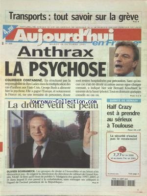 AUJOURD'HUI EN FRANCE [No 104] du 16/10/2001 - LES CONFLITS SOCIAUX - ANTHRAX - LA PSYCHOSE - GEORGE BUSH ET BEN LADEN - LA DROITE VEUT SA PEAU - OLIVIER SCHRAMECK