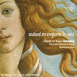 Revue Harmonia Mundi  / Autant en emporte le vent: Claude Le Jeune - Chansons
