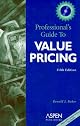 Professional's Guide to Value Pricing (Professional's Guide to Value Pricing W/CD) (Professional's Guide to Value Pricing W/CD)