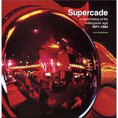 Supercade: A Visual History of the Videogame Age 1971-1984