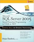Microsoft SQL Server 2005 Stored Procedure Programming in T-SQL & .NET