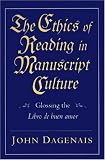 The Ethics of Reading in Manuscript Culture: Glossing the Libro De Buen Amor