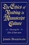 The Ethics of Reading in Manuscript Culture