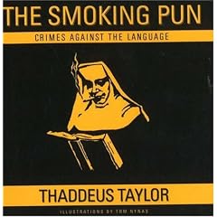 The Smoking Pun: Crimes Against the Language