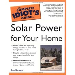 Complete Idiot's Guide to Solar Power for Your Home
