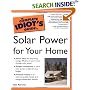 The Complete Idiot's Guide to Solar Power for Your Home