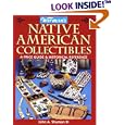 Warman's Native American Collectibles: A Price Guide and Historical Reference (Warman's... by  John A., III Shuman