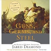 Guns, Germs, and Steel: The Fates of Human Societies | [Jared Diamond]