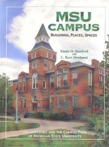 Msu Campus: Buildings, Places, Spaces