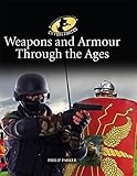 Weapons and armour through the ages