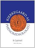 Kierkegaard as Phenomenologist: An Experiment