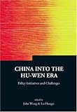 China into the Hu-wen Era: Policy Initiatives And Challenges (Series on Contemporary China)
