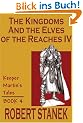The Kingdoms & the Elves of the Reaches IV (Keeper Martin's Tales, Book 4)