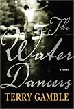 The Water Dancers: A Novel