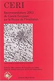 Recommandations 2003 du Comité Européen sur le Risque de l Irradiation : Etude des effets sur la santé de l exposition aux faibles doses de radiation ionisante à des fins de radioprotection