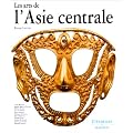 Les Arts de l'Asie Centrale