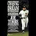 Chasing the Dream: My Lifelong Journey to the World Series