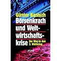 B�rsenkrach und Weltwirtschaftskrise. Der Weg in den Dritten Weltkrieg