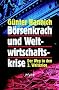 B�rsenkrach und Weltwirtschaftskrise. Der Weg in den Dritten Weltkrieg