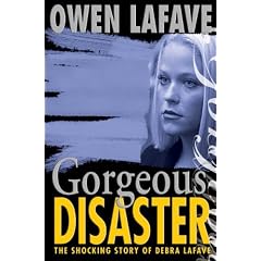 Gorgeous Disaster: The Tragic Story of Debra Lafave