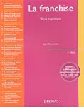 La Franchise : Droit et Pratique