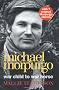 Michael Morpurgo: War Child to War Horse