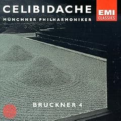 CELIBIDACHE / M�nchner Philharmoniker - Bruckner: Symphony No. 4